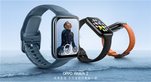 OPPO Watch 2系列正式发布 致力打造新一代全智能手表旗舰